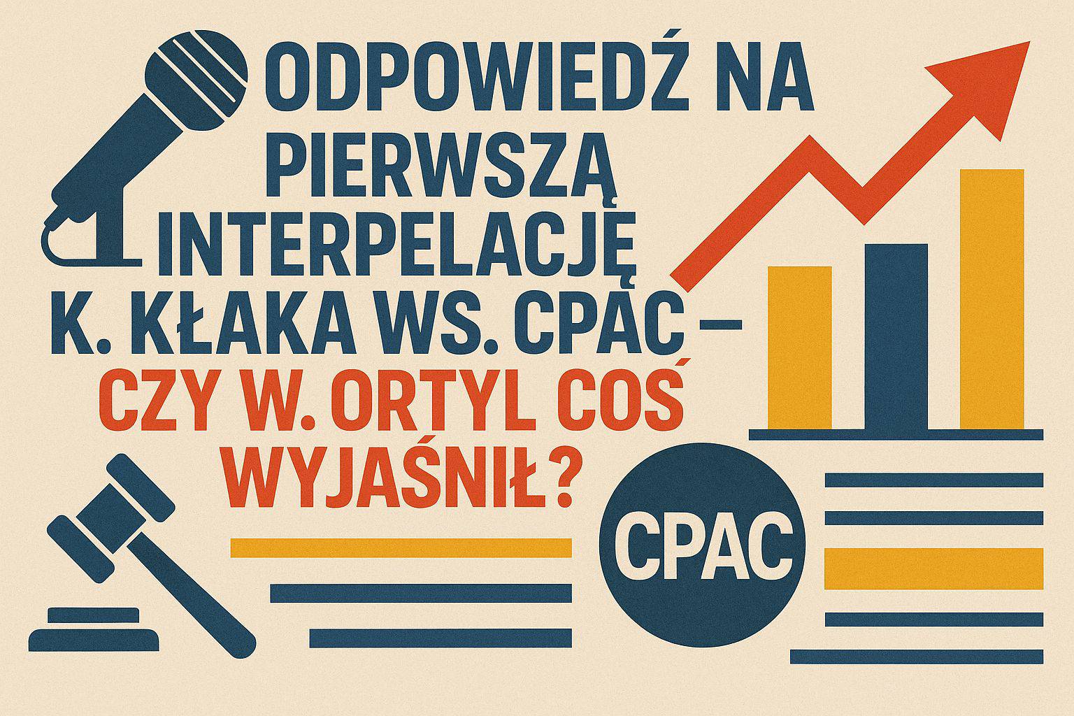 Stał się cud. Ortyl przemówił. I co z tego?