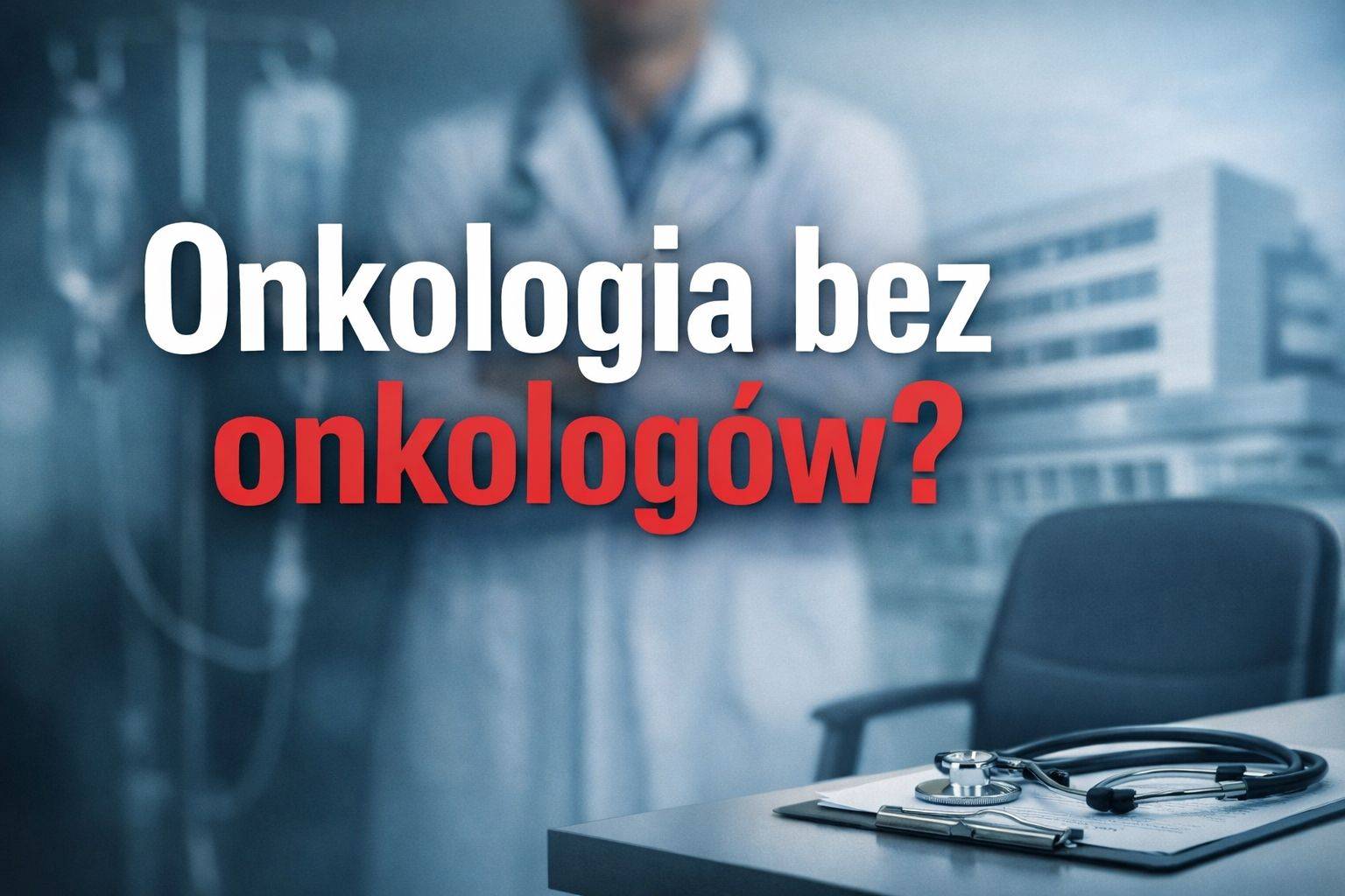 Onkologia bez onkologów?